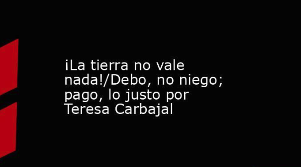 ¡La tierra no vale nada!